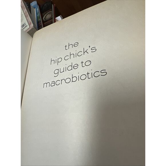 The Hip Chick's Guide to Macrobiotics by Jessica Porter Paperback - Picture 3 of 4